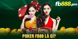 Game Poker tại sảnh FB88 là gì?