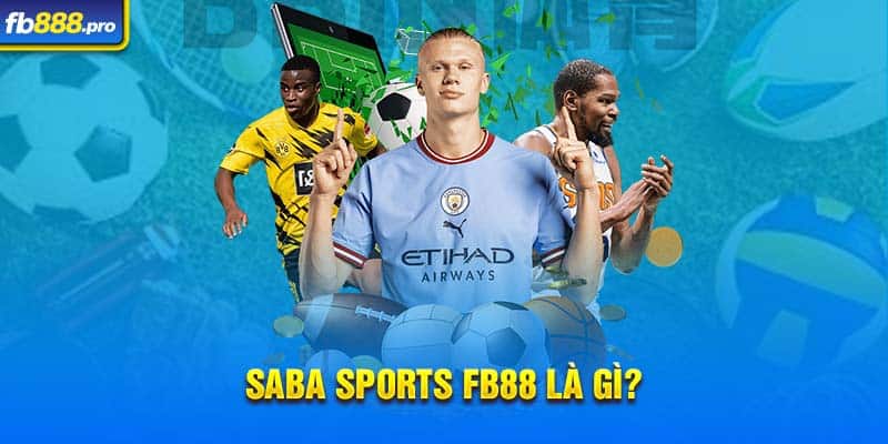 Saba Sports FB88 là gì?