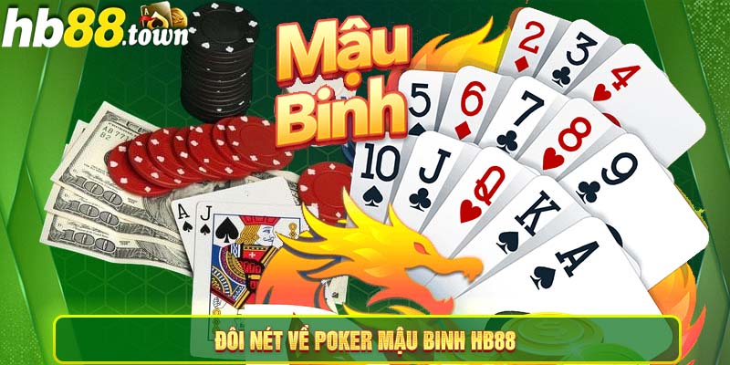 Đôi nét về Poker mậu binh HB88